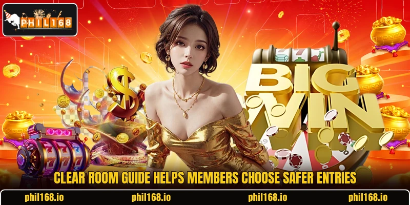 Clear room guide helps members choose safer entries Clear room guide helps members choose safer entries