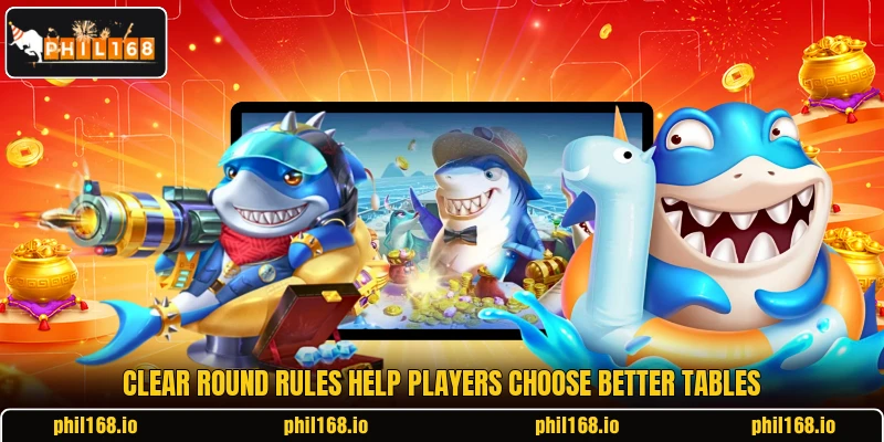 Clear round rules help players choose better tables