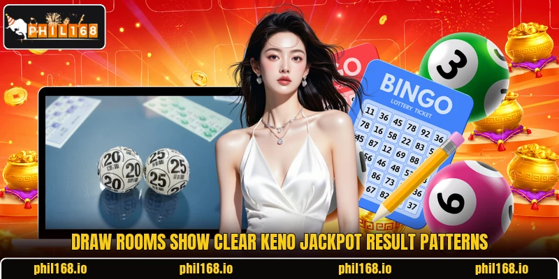 Draw rooms show clear Keno Jackpot result patterns