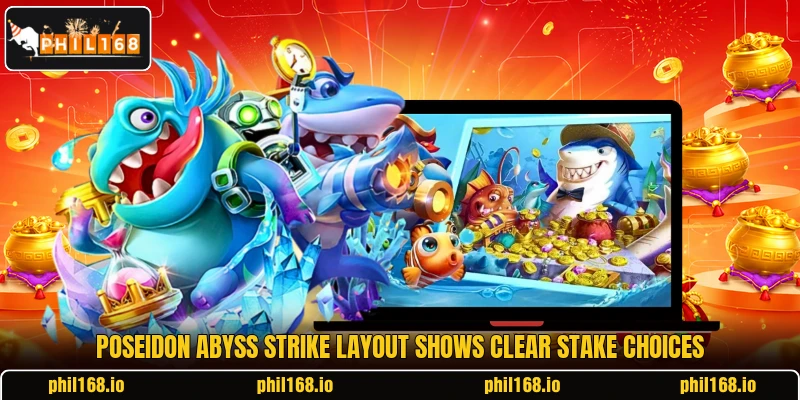 Poseidon Abyss Strike layout shows clear stake choices Poseidon Abyss Strike layout shows clear stake choices