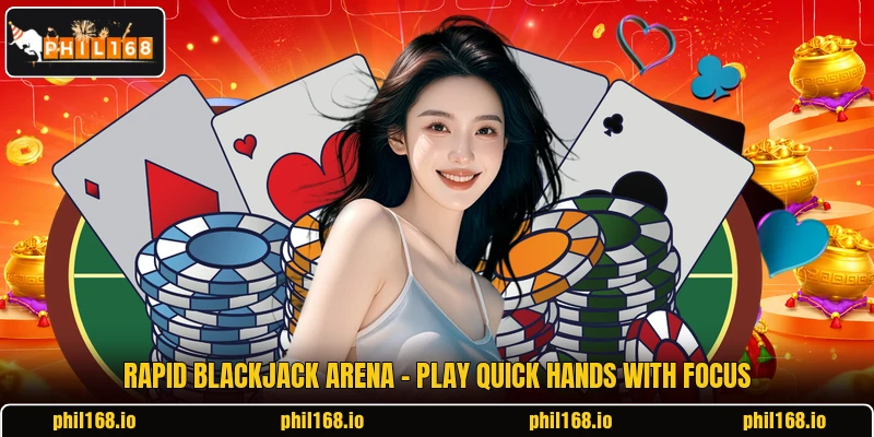 Rapid Blackjack Arena - Play Quick Hands With Focus