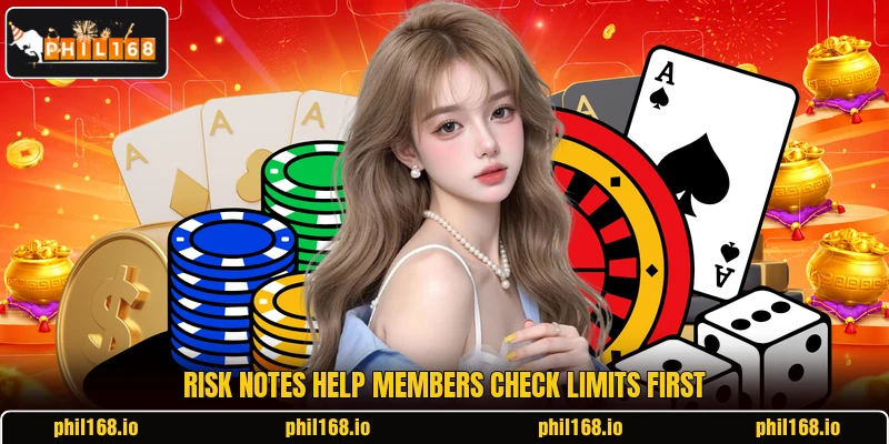 Risk notes help members check limits first Risk notes help members check limits first