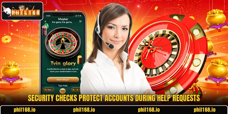 Security checks protect accounts during help requests Security checks protect accounts during help requests