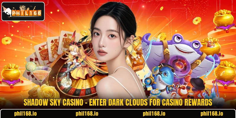 Shadow Sky Casino - Enter Dark Clouds For Casino Rewards