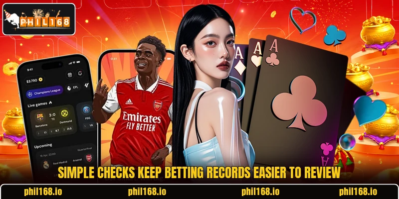 Simple checks keep betting records easier to review Simple checks keep betting records easier to review
